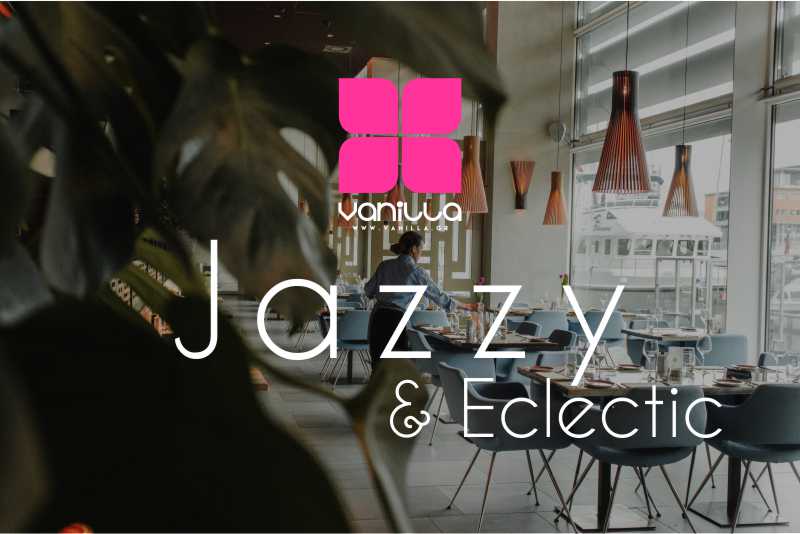 VANILLA PREMIUM JAZZY AND ECLECTIC